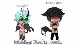 Gacha Heat 0
