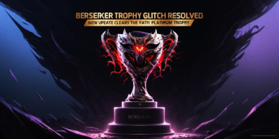 Berserker Trophy Glitch Resolved: New Update Clears the Path to Platinum Trophy